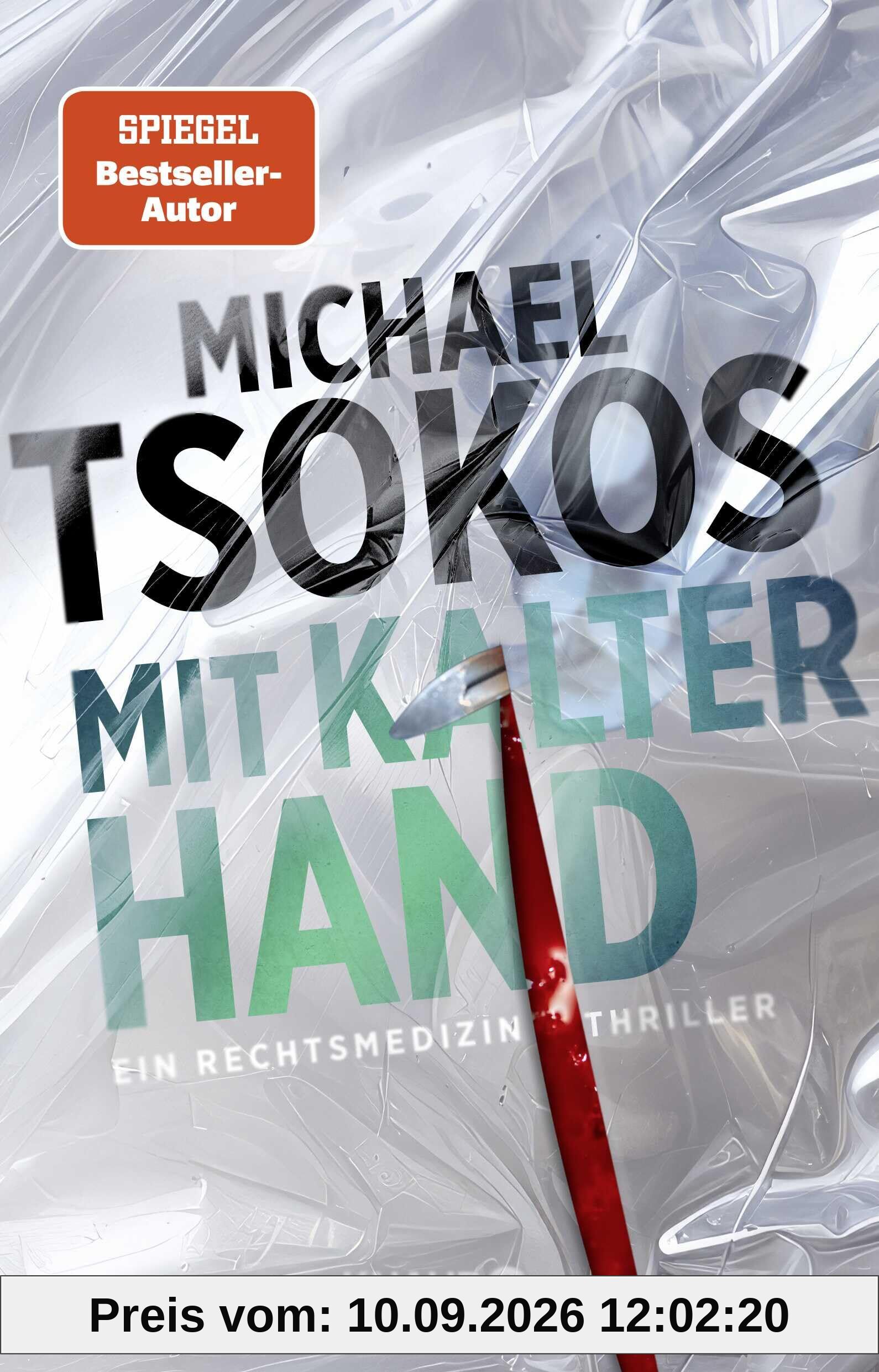 Mit kalter Hand: Ein Rechtsmedizin-Thriller | Der neue Band der SPIEGEL-Bestseller Thriller-Reihe (Die Sabine Yao-Reihe, Band 3)