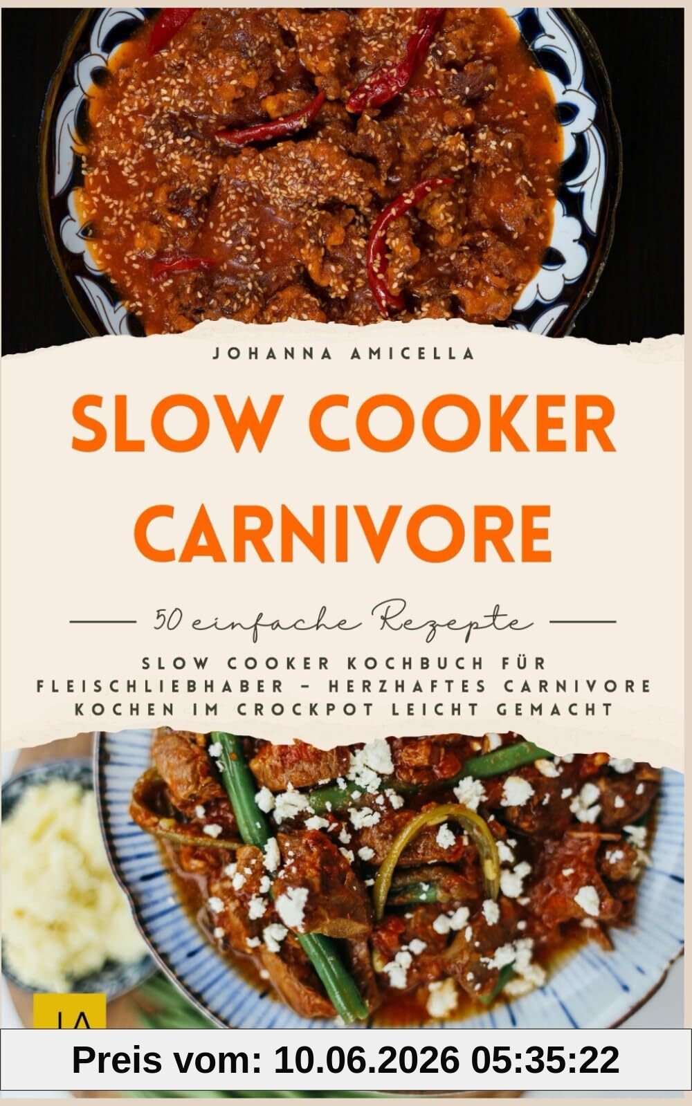 Slow Cooker Carnivore: Slow Cooker Kochbuch für Fleischliebhaber – herzhaftes Carnivore-Kochen im Crockpot leicht gemacht
