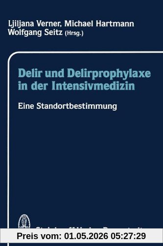 Delir und Delirprophylaxe in der Intensivmedizin: Eine Standortbestimmung