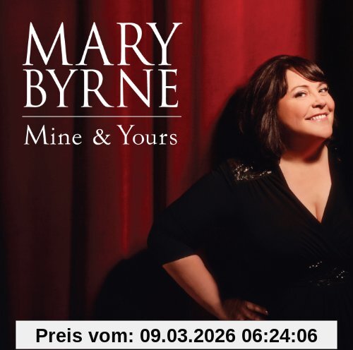 Mary Byrne Mine & Yours