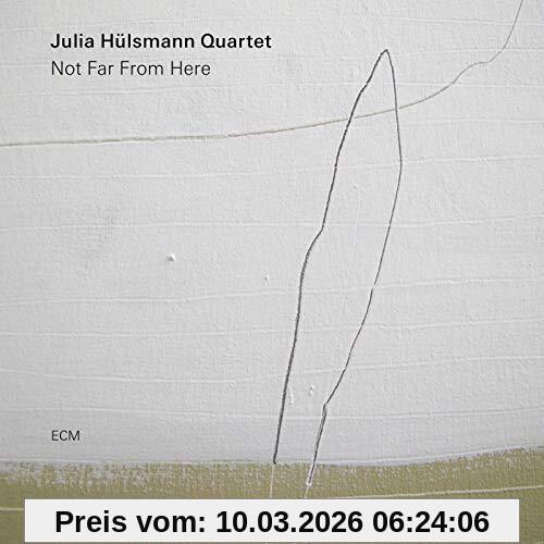 Hülsmann, Julia Quartet Not Far From Here