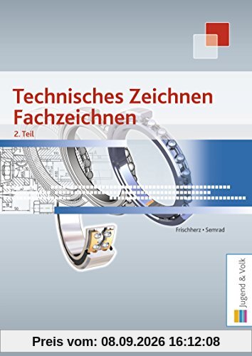 Technisches Zeichnen, Fachzeichnen 2. Teil