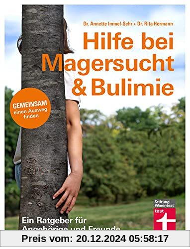 Hilfe bei Magersucht & Bulimie: Essstörungen erkennen und verstehen - Wichtige Tipps um die Erkrankung zu besiegen: Geme