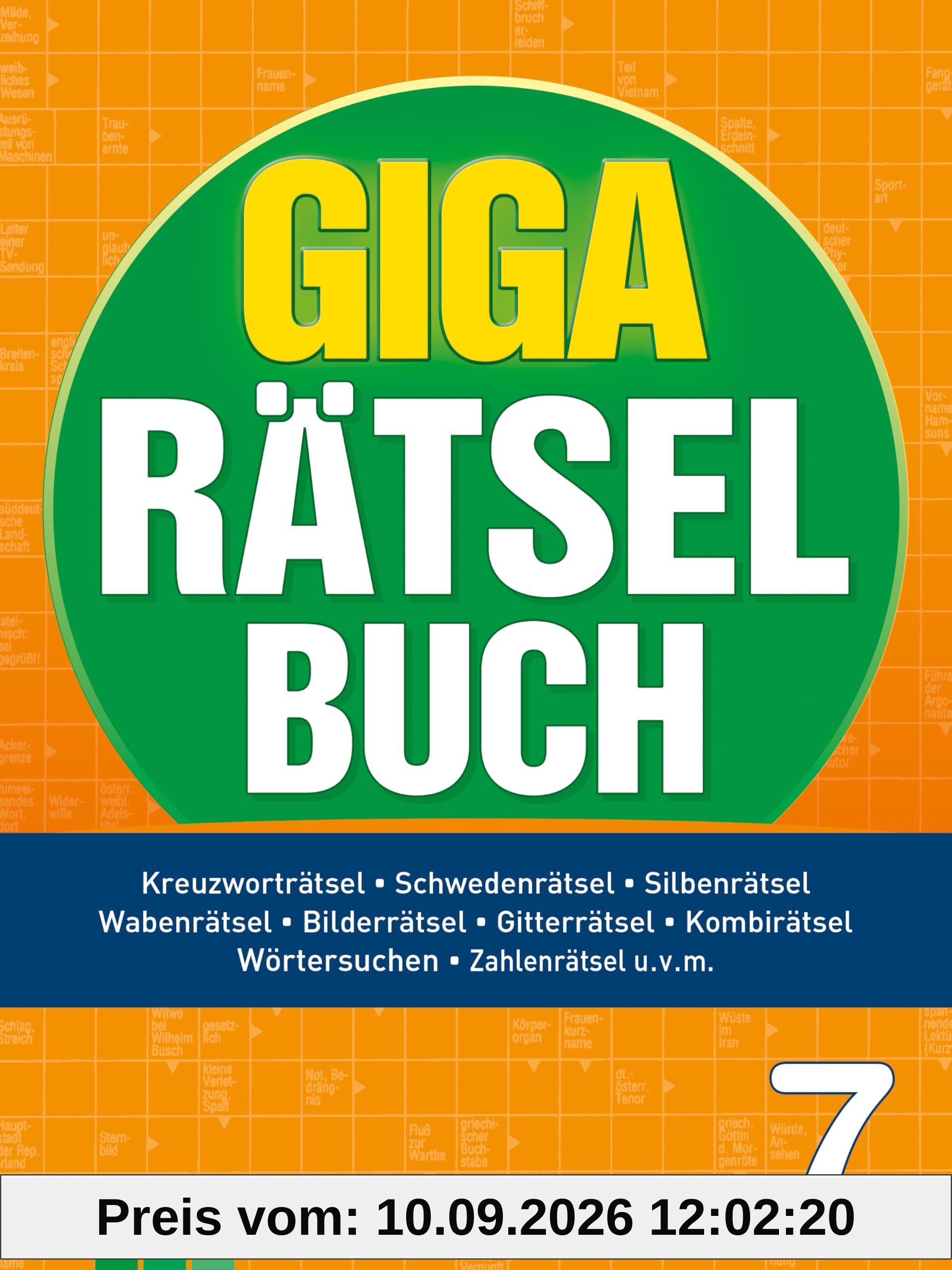 Giga-Rätselbuch 7: Rätselspaß XXL | Der perfekte Rätselmix im Großformat