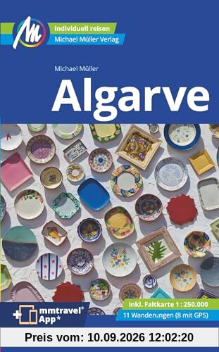 Algarve Reiseführer Michael Müller Verlag: Individuell reisen mit vielen praktischen Tipps. Inkl. Freischaltcode zur ausführlichen App mmtravel.com (MM-Reisen)