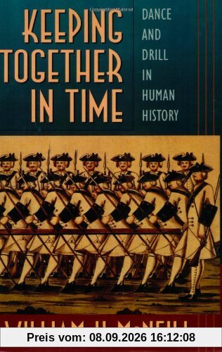 Keeping Together in Time: Dance and Drill in Human History