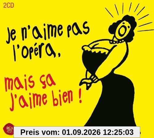 Je N'aime Pas L'opera Mais Ca