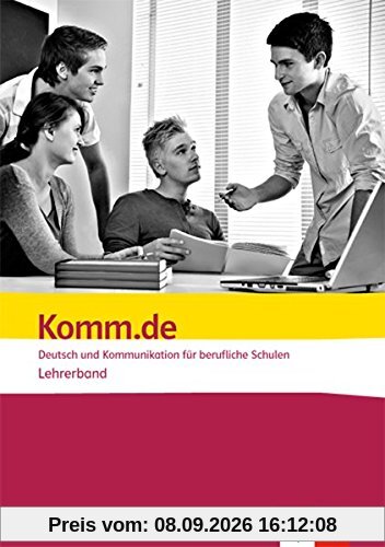 Komm.de. Deutsch und Kommunikation für berufliche Schulen: Lehrerband