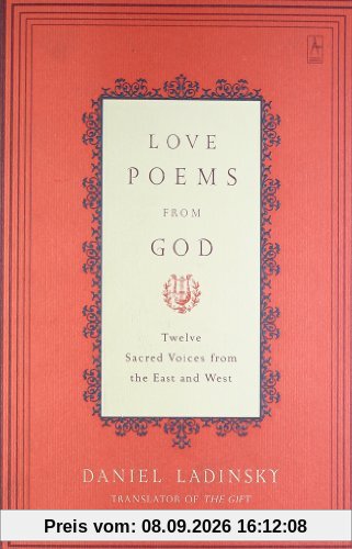 Love Poems from God: Twelve Sacred Voices from the East and West (Compass)