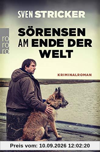 Sörensen am Ende der Welt (Sörensen ermittelt, Band 3)
