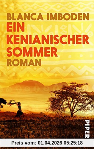 Ein kenianischer Sommer: Roman