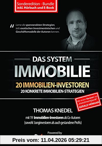Das System Immobilie - 20 Immobilien-Investoren, 20 konkrete Immobilien-Strategien (inkl. Hörbuch und E-Book)