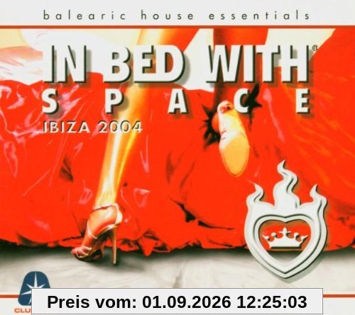 In Bed With Space - Balearic House Essentials (Summer Edition 2004)