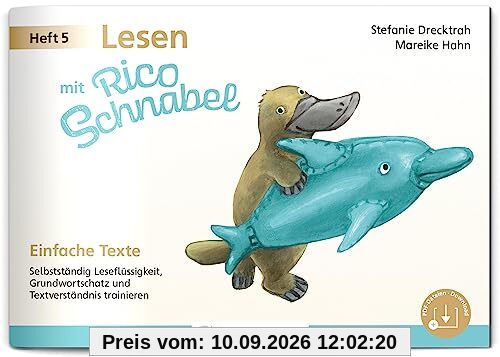 Lesen mit Rico Schnabel, Heft 5: Einfache Texte: Selbstständig Leseflüssigkeit, Grundwortschatz und Textverständnis trainieren (Rico Schnabel: Übungshefte Deutsch)