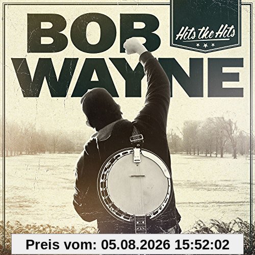 Bob Wayne Hits The Hits