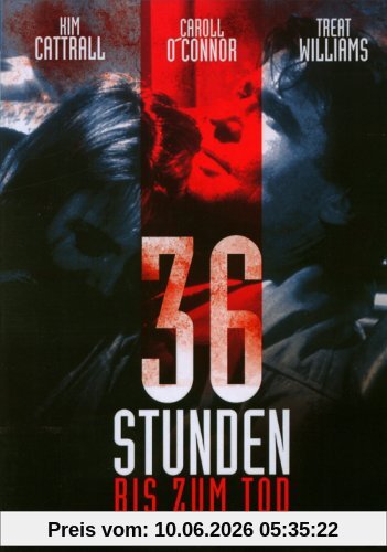 36 Stunden bis zum Tod
