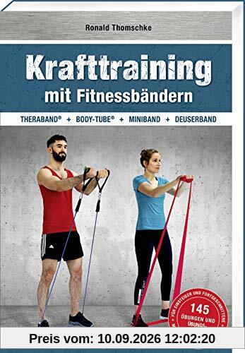 Krafttraining mit Fitnessbändern: TheraBand ® + Body-Tube ® + Miniband + Deuserband