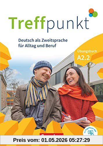Treffpunkt - Deutsch für die Integration - Allgemeine Ausgabe – Deutsch als Zweitsprache für Alltag und Beruf - A2: Teilband 2: Übungsbuch - Inkl. E-Book und PagePlayer-App