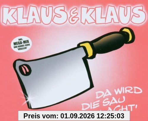 Da Wird Die Sau Geschlacht'