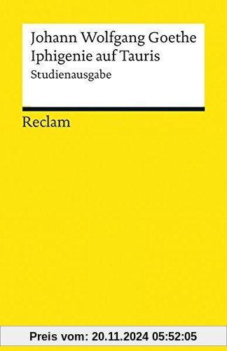 Iphigenie auf Tauris: Krirische Studienausgabe (Reclams Universal-Bibliothek)