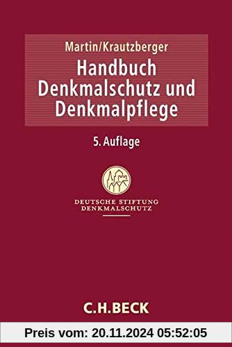 Handbuch Denkmalschutz und Denkmalpflege: Recht, fachliche Grundsätze, Verfahren, Finanzierung