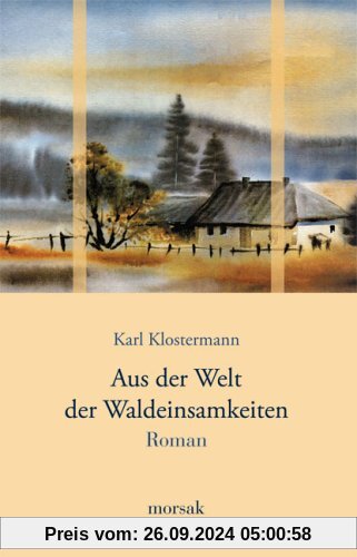 Aus der Welt der Waldeinsamkeiten