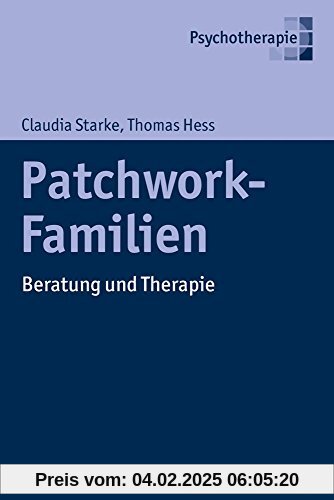 Patchwork-Familien: Beratung und Therapie