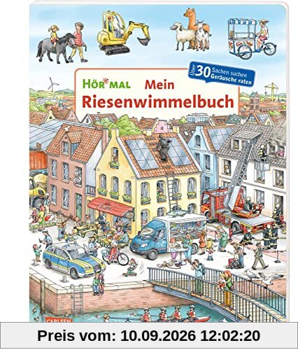 Hör mal (Soundbuch): Mein Riesenwimmelbuch: Über 30 Sachen suchen und Geräusche raten - In der Stadt, auf dem Bauernhof, auf der Baustelle, Hafen und ... Guck- und Hörvergnügen für Kinder ab 2 Jahren