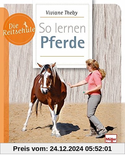 So lernen Pferde (Die Reitschule)