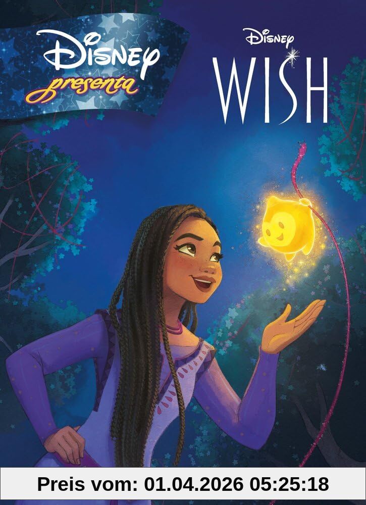 Wish: El poder de los deseos. Disney presenta (Disney. Wish: El poder de los deseos)