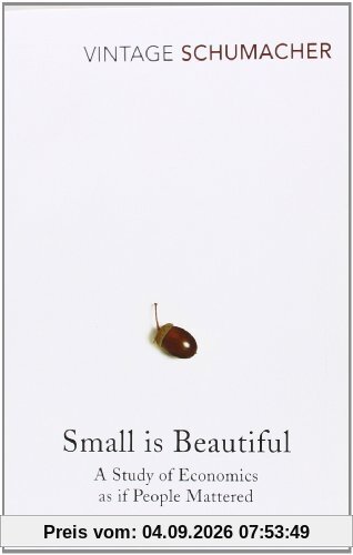 Small is Beautiful: A Study of Economics as if People Mattered (Hors Catalogue)
