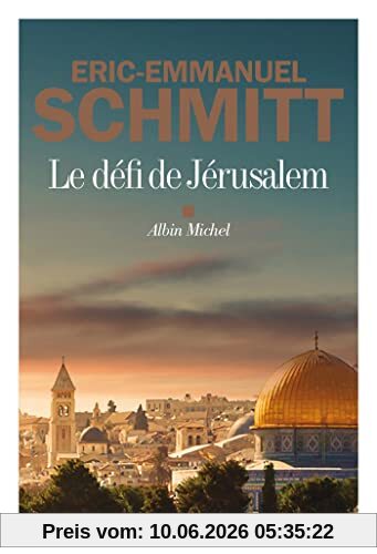 Le défi de Jérusalem : un voyage en Terre sainte
