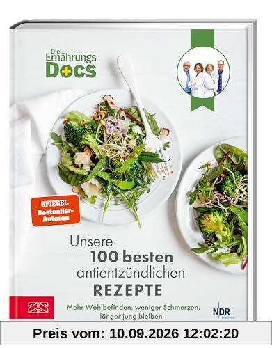 Die Ernährungs-Docs – Unsere 100 besten antientzündlichen Rezepte: Mehr Wohlbefinden, weniger Schmerzen, länger jung bleiben