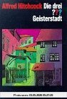 Die drei Fragezeichen und . . ., Geisterstadt
