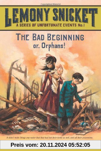 A Series of Unfortunate Events #1: The Bad Beginning: Or, Orphans!