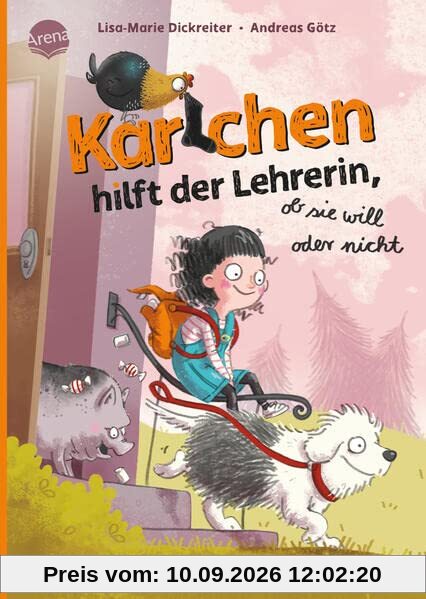 Karlchen hilft der Lehrerin – ob sie will oder nicht (2): Vorlesebuch über Freundschaft und Schule für Jungen und Mädchen ab 5 Jahren