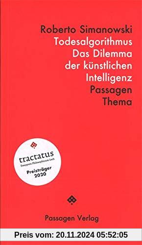 Todesalgorithmus: Das Dilemma der künstlichen Intelligenz (Passagen Thema)