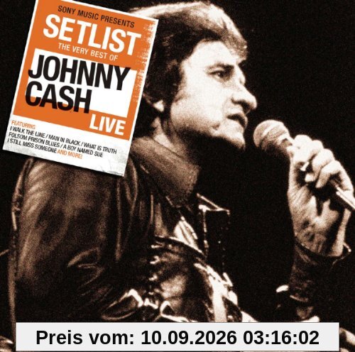 Setlist: the Very Best of Johnny Cash Live