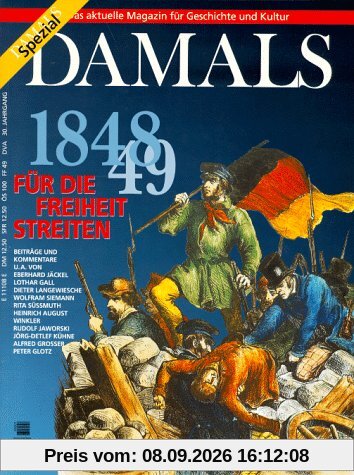 Damals Spezial, 1848/49, Für die Freiheit streiten