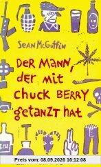 Der Mann, der mit Chuck Berry getanzt hat. Sämtliche Erzählungen