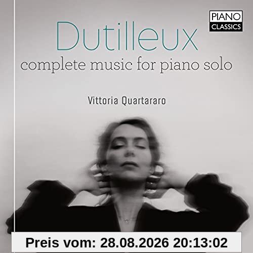 Dutilleux:Complete Music for Piano Solo