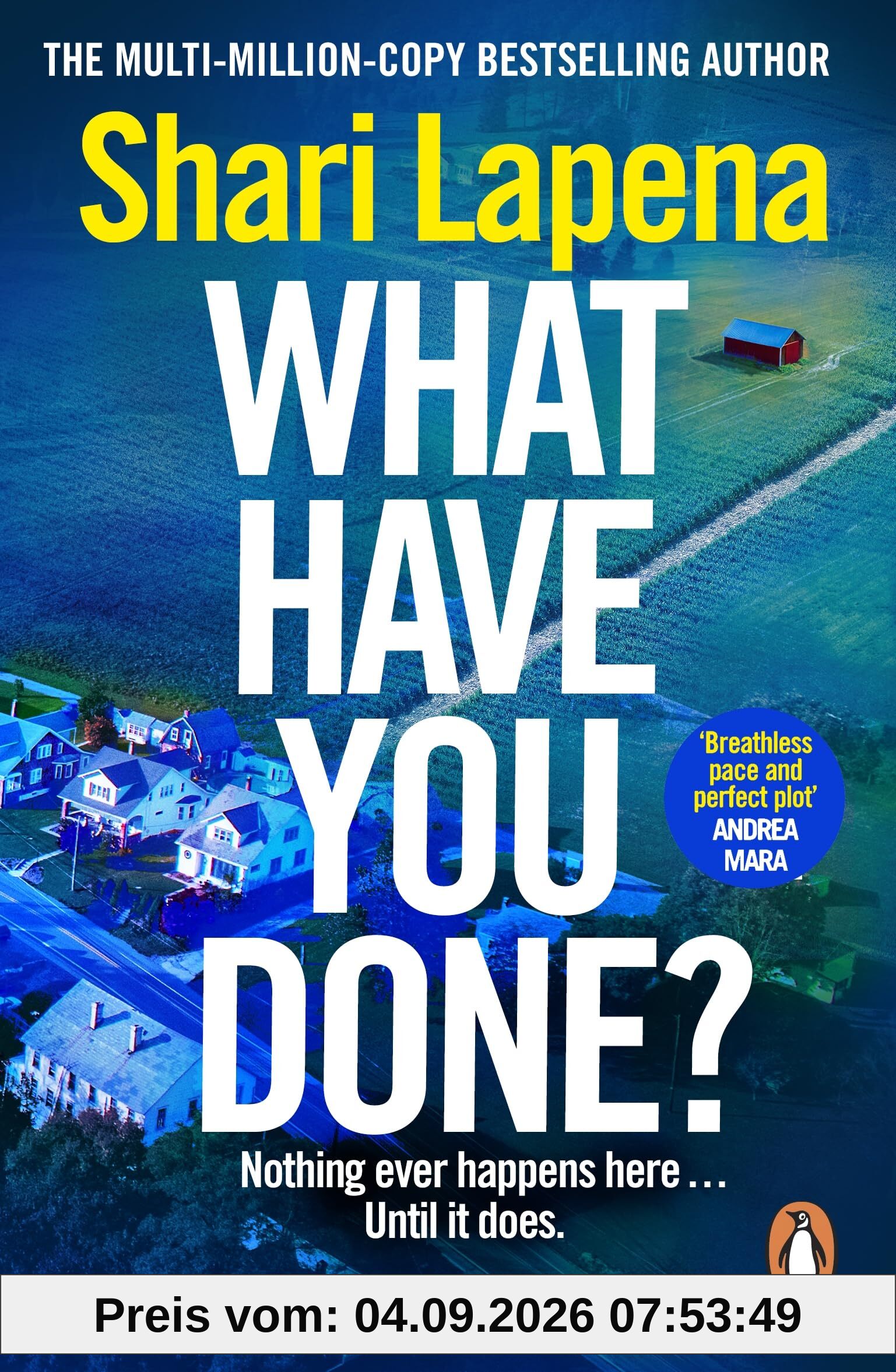 What Have You Done?: The addictive new bestselling thriller from the multi-million-copy-selling author of Everyone Here is Lying
