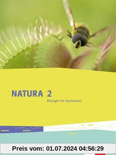 Natura Biologie / Schülerbuch 7.-10. Schuljahr: Ausgabe für Bremen, Brandenburg, Hessen, Saarland und Schleswig-Holstein
