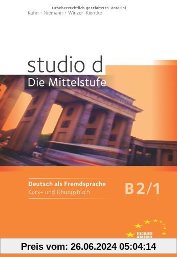studio d - Die Mittelstufe: B2: Band 1 - Kurs- und Übungsbuch: Mit Lerner-Audio-CD mit Hörtexten des Übungsteils: Europä