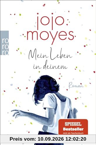 Mein Leben in deinem: Der Nummer 1 Bestseller jetzt im Taschenbuch