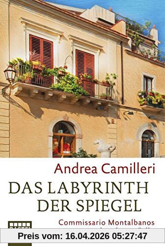Das Labyrinth der Spiegel: Commissario Montalbanos achtzehnter Fall. Roman