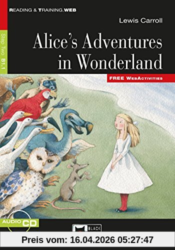 Alice's Adventures in Wonderland: Englische Lektüre für das 3., 4. und 5. Lernjahr. Buch + Audio-CD (Reading & training)