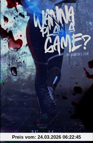 Wanna Play A Game? (The Hunter’s Club, Band 1)