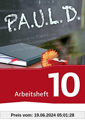 P.A.U.L. D. - Persönliches Arbeits- und Lesebuch Deutsch - Für Gymnasien und Gesamtschulen - Neubearbeitung: Arbeitsheft