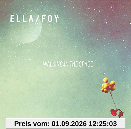 Ella/Foy - Walking In The Space